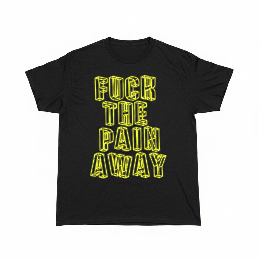 T-shirt “Fuck the pain away”