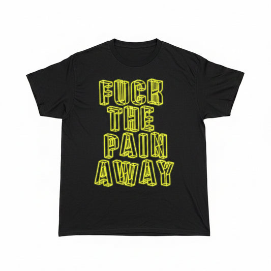 T-shirt “Fuck the pain away”